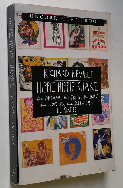 Hippie Hippie Shake - &quot;Oz&quot;, Love, Obscenity and Me: The Truth Behind the Rumours Behind the Headlines