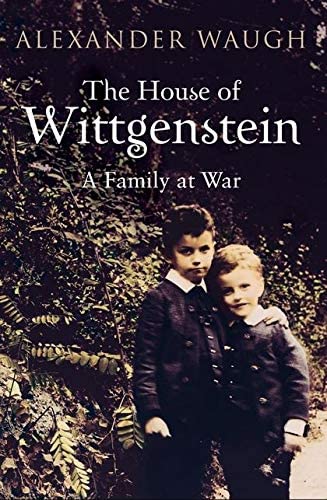 The House of Wittgenstein: A Family at War