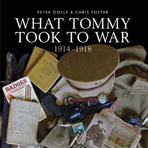 What Tommy Took to War, 1914-1918