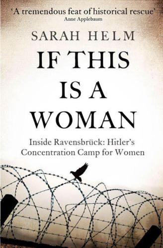 If this is a woman : the untold story of heroism and survival inside the Nazi's women-only concentration camp