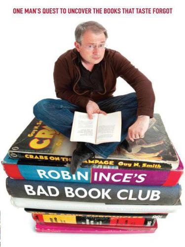 Robin Ince's bad book club: one man's quest to uncover the books that taste forgot