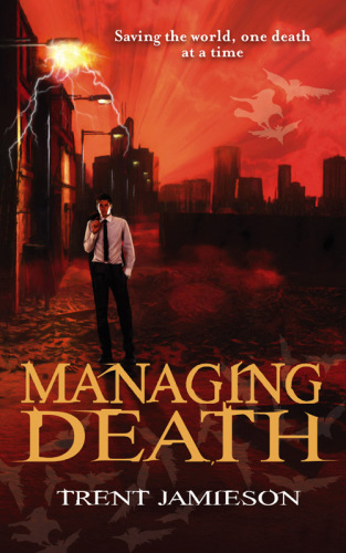 Managing Death: Death Works Trilogy