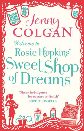 Welcome To Rosie Hopkins' Sweetshop Of Dreams