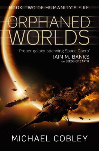 The Orphaned Worlds Book Two of Humanity's Fire