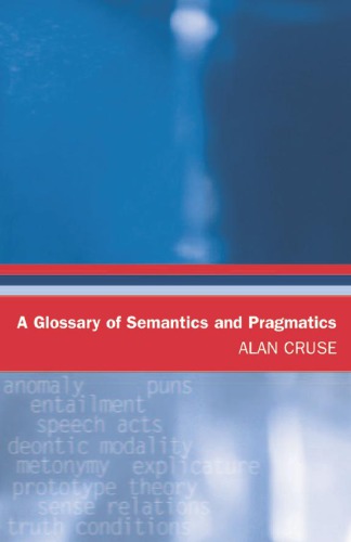 A Glossary of Semantics and Pragmatics