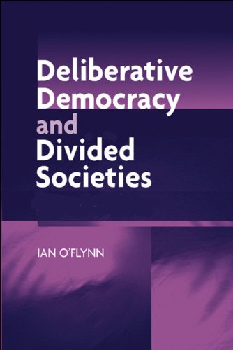 Deliberative Democracy and Divided Societies