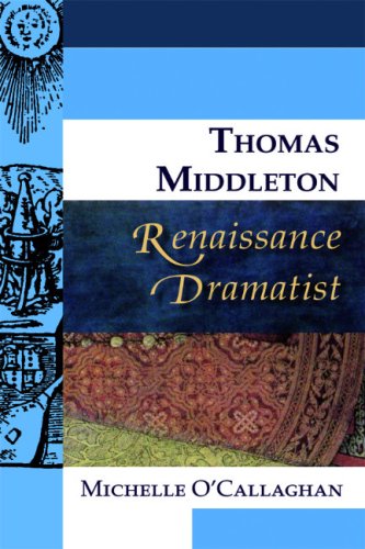 Thomas Middleton, Renaissance Dramatist