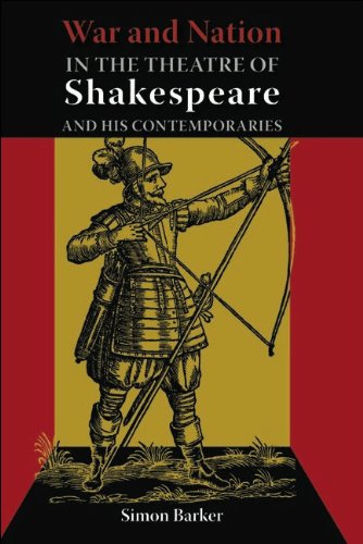 War and Nation in the Theatre of Shakespeare and his Contemporaries