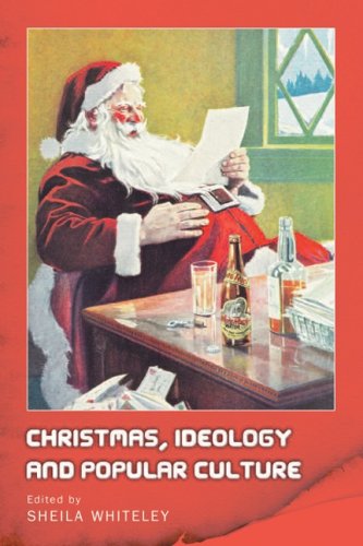 Christmas, Ideology and Popular Culture