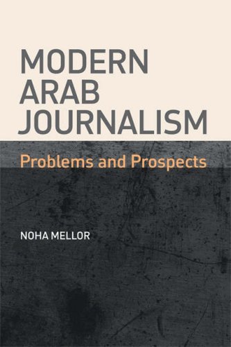 Modern Arab Journalism : Problems and Prospects