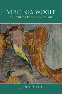 Virginia Woolf and the Politics of Language