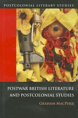 Postwar British Literature and Postcolonial Studies