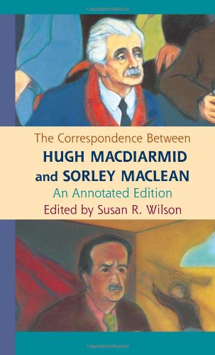 The Correspondence Between Hugh MacDiarmid and Sorley MacLean