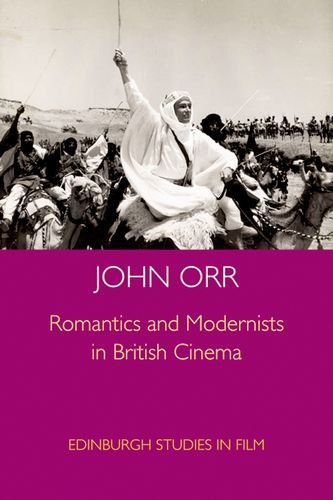 Romantics and Modernists in British Cinema