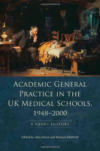 Academic General Practice in the UK Medical Schools, 1948-2000