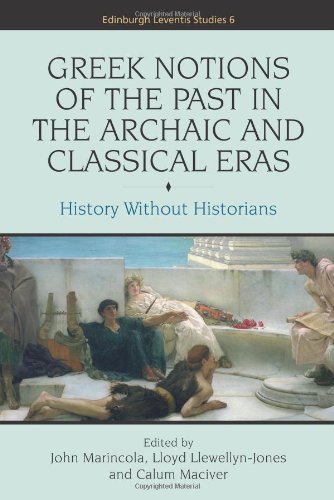 Greek notions of the past in the archaic and classical eras : history without historians