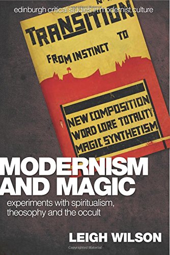 Modernism and magic : experiments with spiritualism, theosophy and the occult