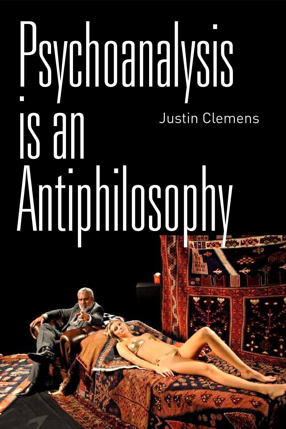 Psychoanalysis Is an Antiphilosophy