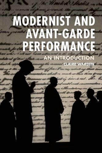 Modernist and Avant-Garde Performance