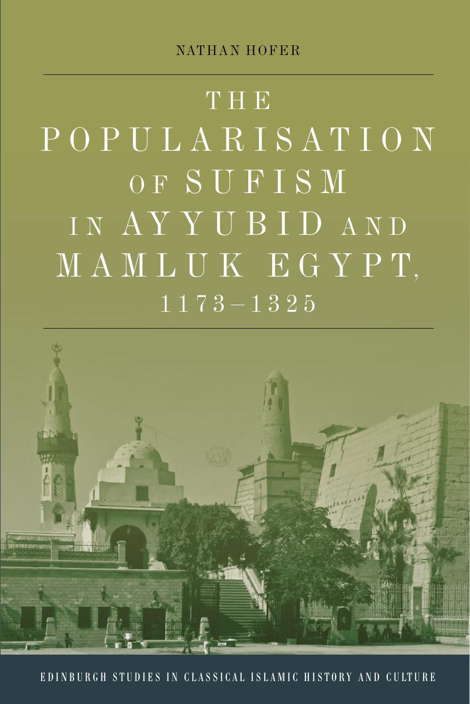 The Popularisation of Sufism in Ayyubid and Mamluk Egypt, 1173-1325