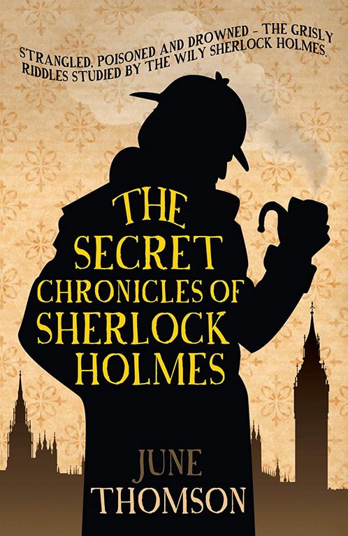 The Secret Chronicles of Sherlock Holmes (Sherlock Holmes Collection)