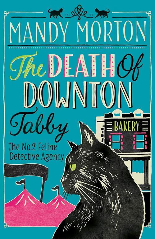 The Death of Downton Tabby (No.2 Feline Dectective Agency, 2)