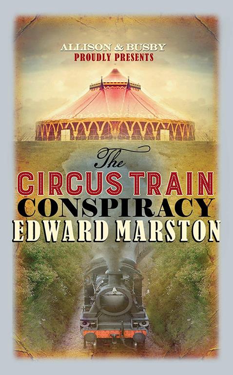 The Circus Train Conspiracy (Railway Detective, 14)