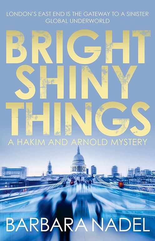 Bright Shiny Things (Hakim &amp; Arnold, 5)