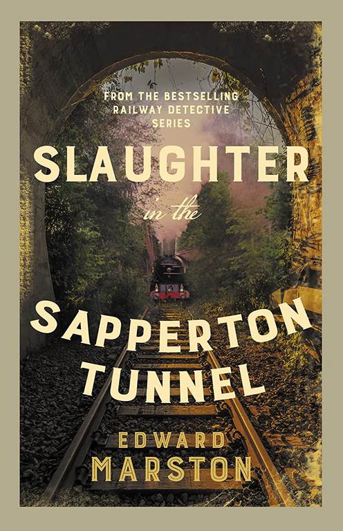 Slaughter in the Sapperton Tunnel (Railway Detective, 18)