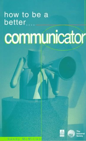 How to Be a Better Communicator