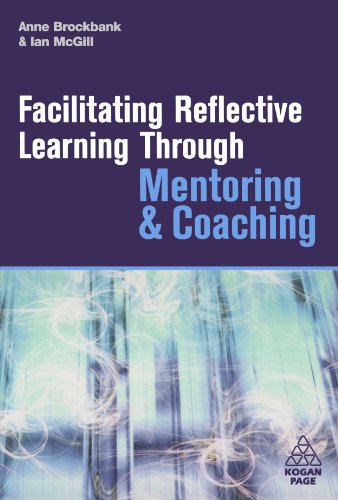 Facilitating Reflective Learning Through Mentoring &amp; Coaching