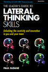 The Leader's Guide to Lateral Thinking Skills