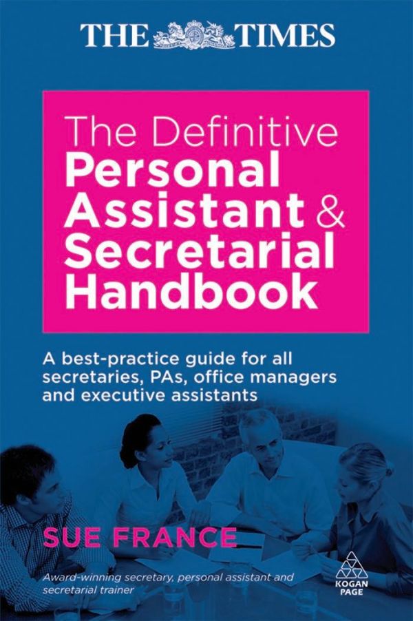 The Definitive Personal Assistant and Secretarial Handbook