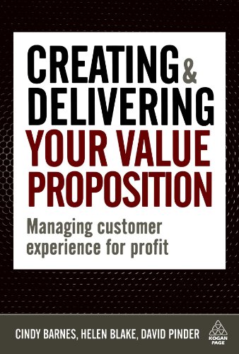 Creating and Delivering Your Value Proposition