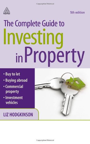 The complete guide to investing in property