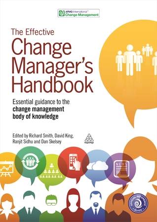 The Effective Change Manager's Handbook