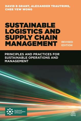 Sustainable Logistics and Supply Chain Management (Revised Edition)