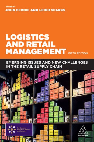 Logistics and retail management : emerging issues and new challenges in the retail supply chain