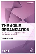 The Agile Organization