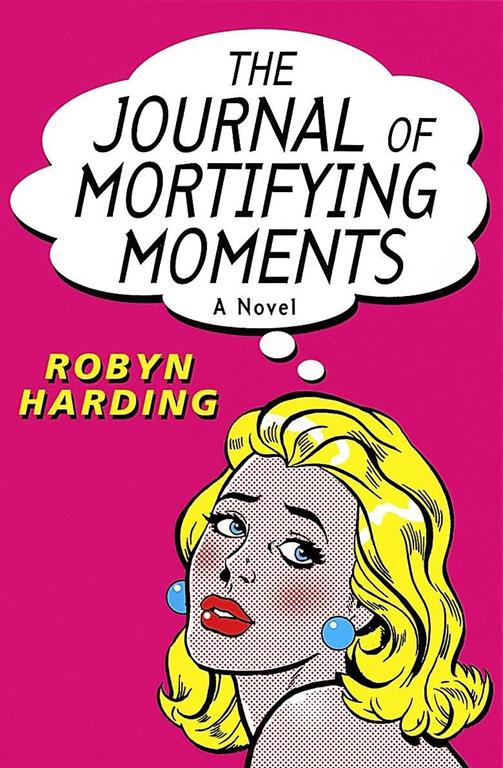 The Journal of Mortifying Moments