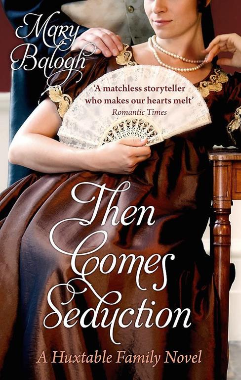 Then Comes Seduction: Number 2 in series (Huxtables)