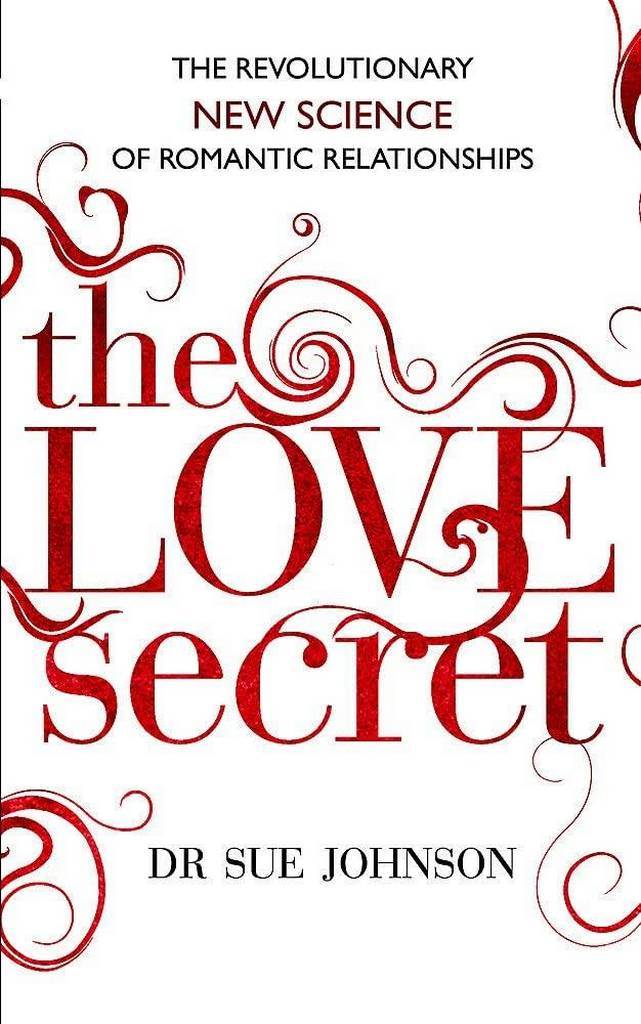 The Love Secret: The revolutionary new science of romantic relationships