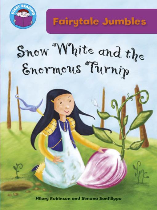 Snow White and The Enormous Turnip