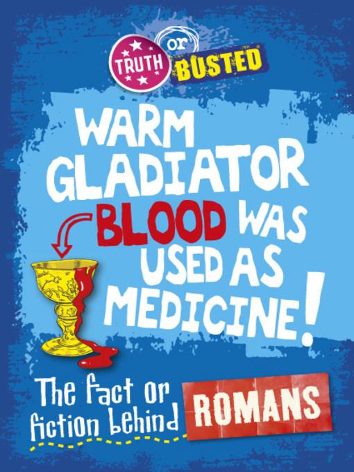 The Fact or Fiction Behind the Romans