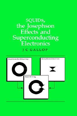 SQUIDs, the Josephson Effects and Superconducting Electronics