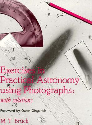 Exercises In Practical Astronomy Using Photographs