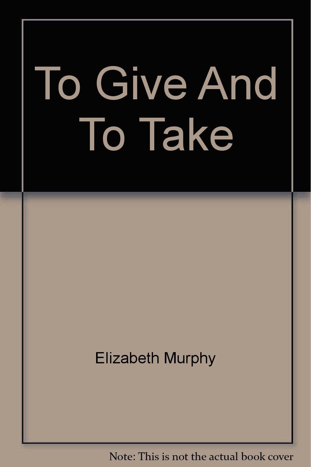 To Give And To Take