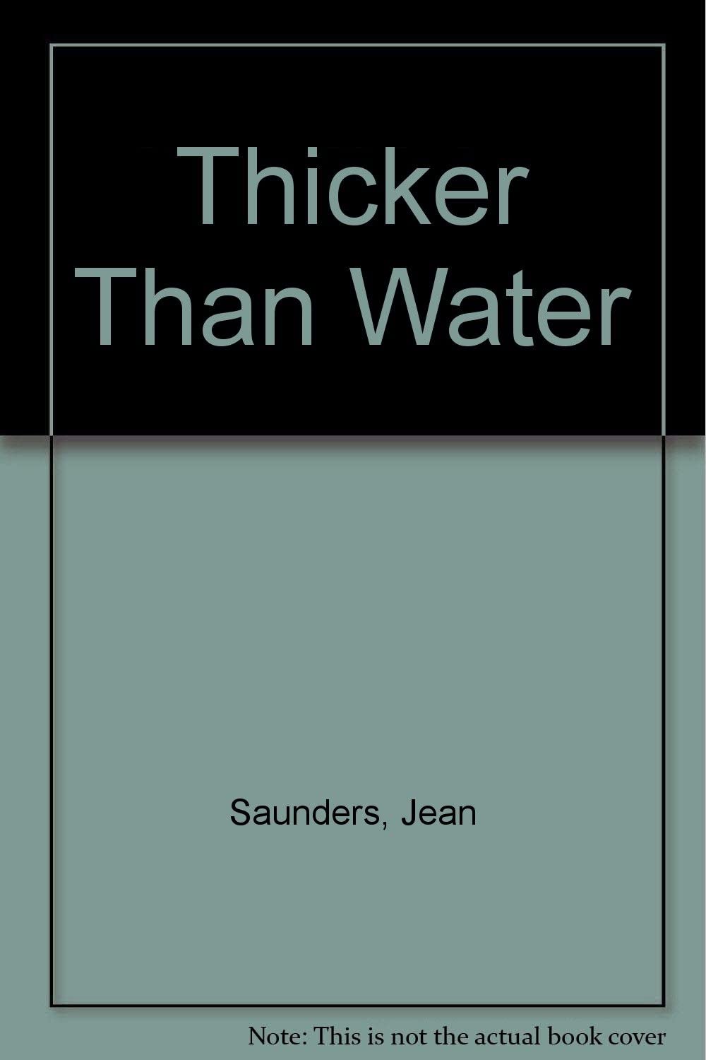 Thicker Than Water