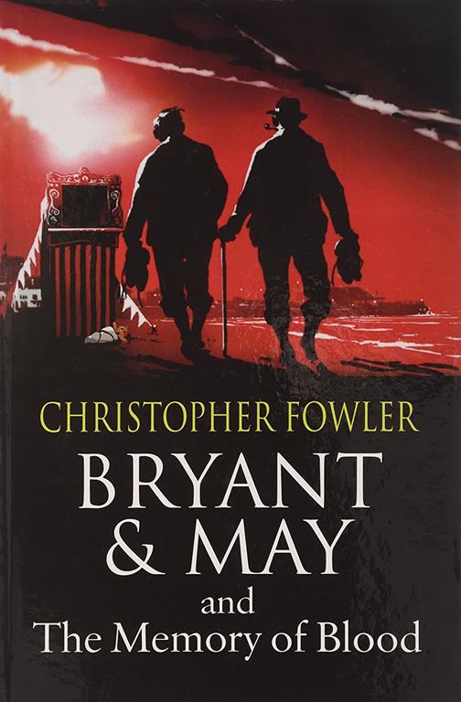 Bryant And May And The Memory Of Blood