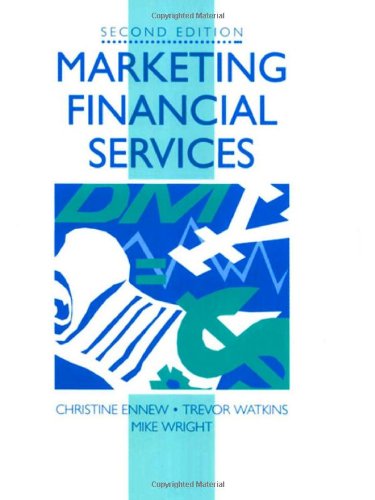 Marketing Financial Services, Second Edition (Marketing Series (London, England).) (Marketing Series (London, England).)